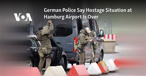 German police say a hostage situation that shut down Hamburg airport is over, with a man arrested and his daughter safe